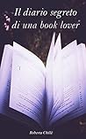 Il diario segreto di una book lover (Italian Edition)
