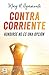 Contra corriente: Hundirse no es una opción (Ficción) (Spanish Edition)