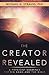 The Creator Revealed: A Physicist Examines the Big Bang and the Bible