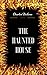 The Haunted House: By Walte...