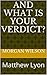 And what is your verdict? by Morgan Wilson
