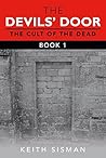 The Devils Door - Part 1: The Cult of the Dead. Many ancient churches are surrounded by graves. Early Pagan communities buried select people in places ... ward off evil spirits. (The Devils' Door)