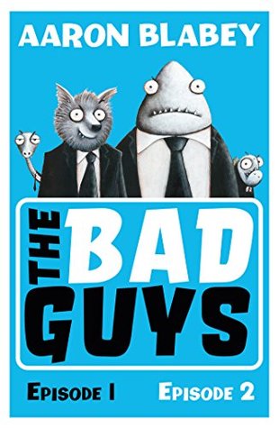 The Bad Guys: Episodes 1 & 2 (Kindle Edition)