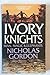 Ivory knights by Nicholas Gordon