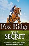 Fox Ridge, The Secret: The Secret, Book 1