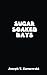 Sugar Soaked Days by Joseph T. Zarnowski