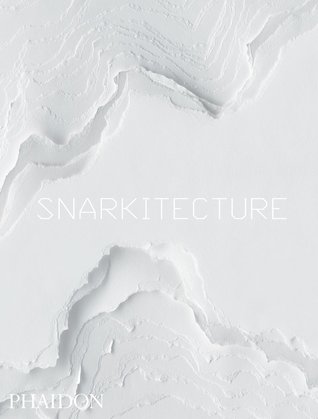 Snarkitecture (Hardcover)