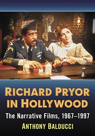 Richard Pryor in Hollywood: The Narrative Films, 1967-1997 (Kindle Edition)