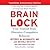 Brain Lock, Twentieth Anniversary Edition Lib/E: Free Yourself from Obsessive-Compulsive Behavior