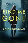 Find Me Gone by Sarah Meuleman