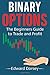 Binary Options: The Beginners Guide to Trade and Profit