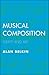 Musical Composition: Craft and Art