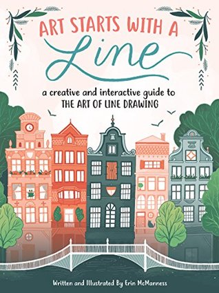 Art Starts with a Line: A Creative and Interactive Guide to the Art of Line Drawing (Kindle Edition)