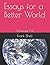Essays for a Better World: ...
