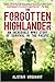 The Forgotten Highlander by Alistair Urquhart