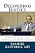 Delivering Justice by Dr. Samuel Kaufman