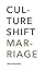 Culture Shift Marriage by Brian Brennt