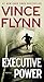 Executive Power (Mitch Rapp, #6)