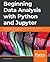 Beginning Data Science with Python and Jupyter by Alex Galea