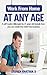work from home at any age by Stephen Jonathan Din