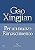 Per un nuovo Rinascimento (Italian Edition)