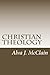 Christian Theology: Theolog...