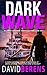 Dark Wave (Troy Bodean Adventure #4)