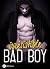 Irrésistible Bad Boy - 3 ro...