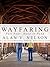 Wayfaring by Alan V. Nelson