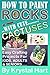 How To Paint Rocks With Cut...