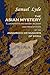The Asian Mystery Illustrated in the History, Religion, and Present State of the Ansaireeh or Nusairis of Syria