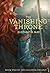 The Vanishing Throne by Elizabeth May The Vanishing Throne by Elizabeth May