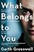 What Belongs to You