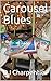 Carousel Blues (Russ Deever...