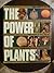 The Power of Plants by Brendan Lehane