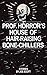 Professor Horror's House of...