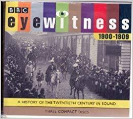 Eyewitness 1900-1909