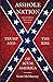 Asshole Nation: Trump and the Rise of Scum America
