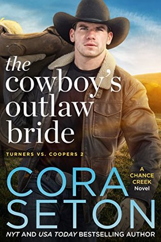 The Cowboy's Outlaw Bride (Turners vs. Coopers Chance Creek, #2)
