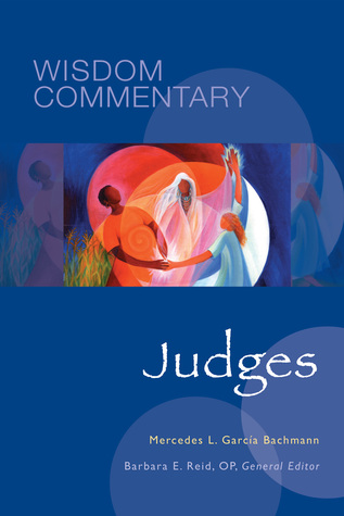 Judges (Volume 7) (Wisdom Commentary Series)