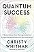 Quantum Success: 7 Essential Laws for a Thriving, Joyful, and Prosperous Relationship with Work and Money