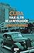 Cuba: Viaje al fin de la revolución (Spanish Edition)