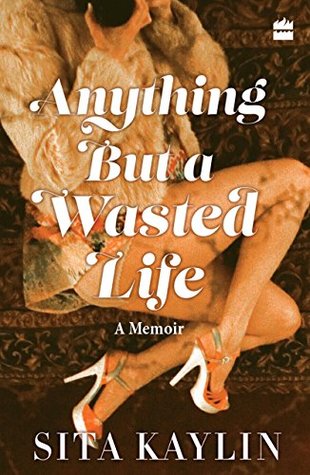 Anything But a Wasted Life (Kindle Edition)