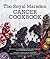 Royal Marsden Cancer Cookbook: Nutritious recipes for during and after cancer treatment, to share with friends and family