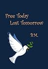 Free Today, Lost ...