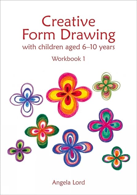 Creative Form Drawing with Children ages 6-10: Workbook 1