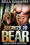 Secrets to Bear by Bella  Summers