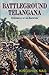 Battleground Telangana by Kingshuk Nag
