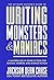 Writing Monsters and Maniac...
