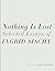 Nothing Is Lost: Selected Essays